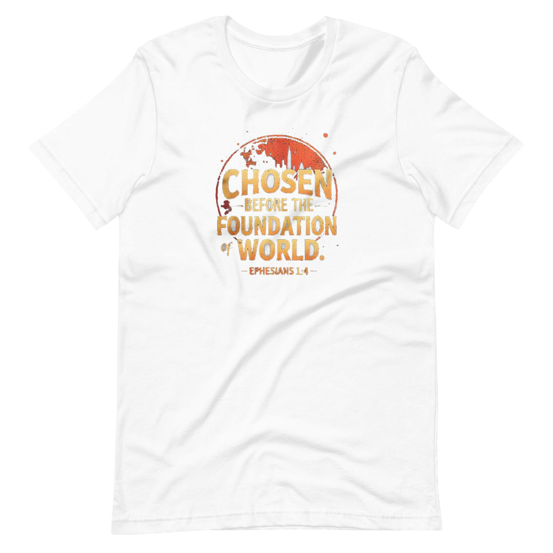 Chosen Before The Foundation T-Shirt - Faith Scripture Gift | Gifts Of Words