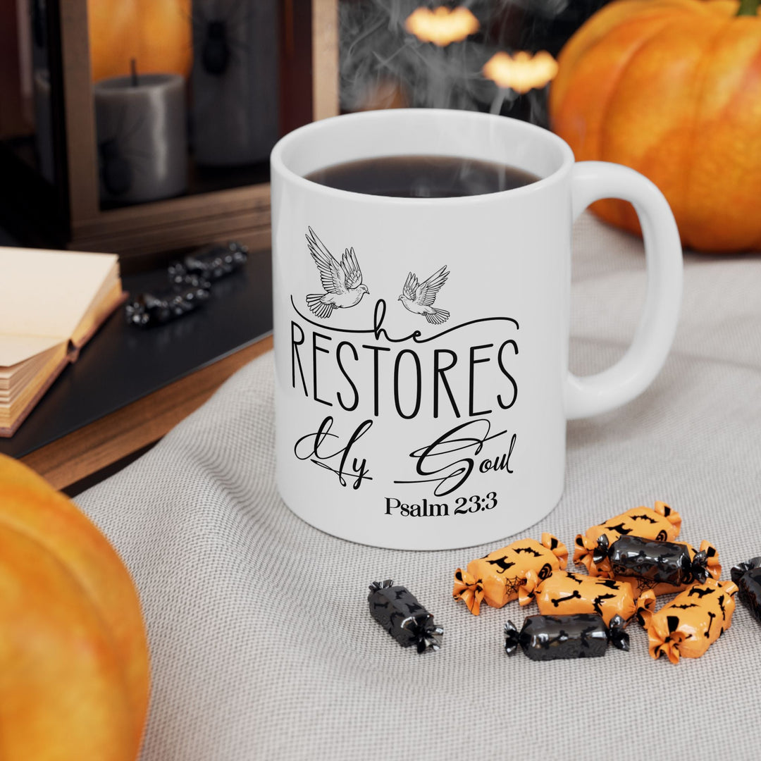 He Restores My Soul Psalm 23 3-01 Ceramic Mug, (11oz, 15oz) - Faith Scripture Gift | Gifts Of Words