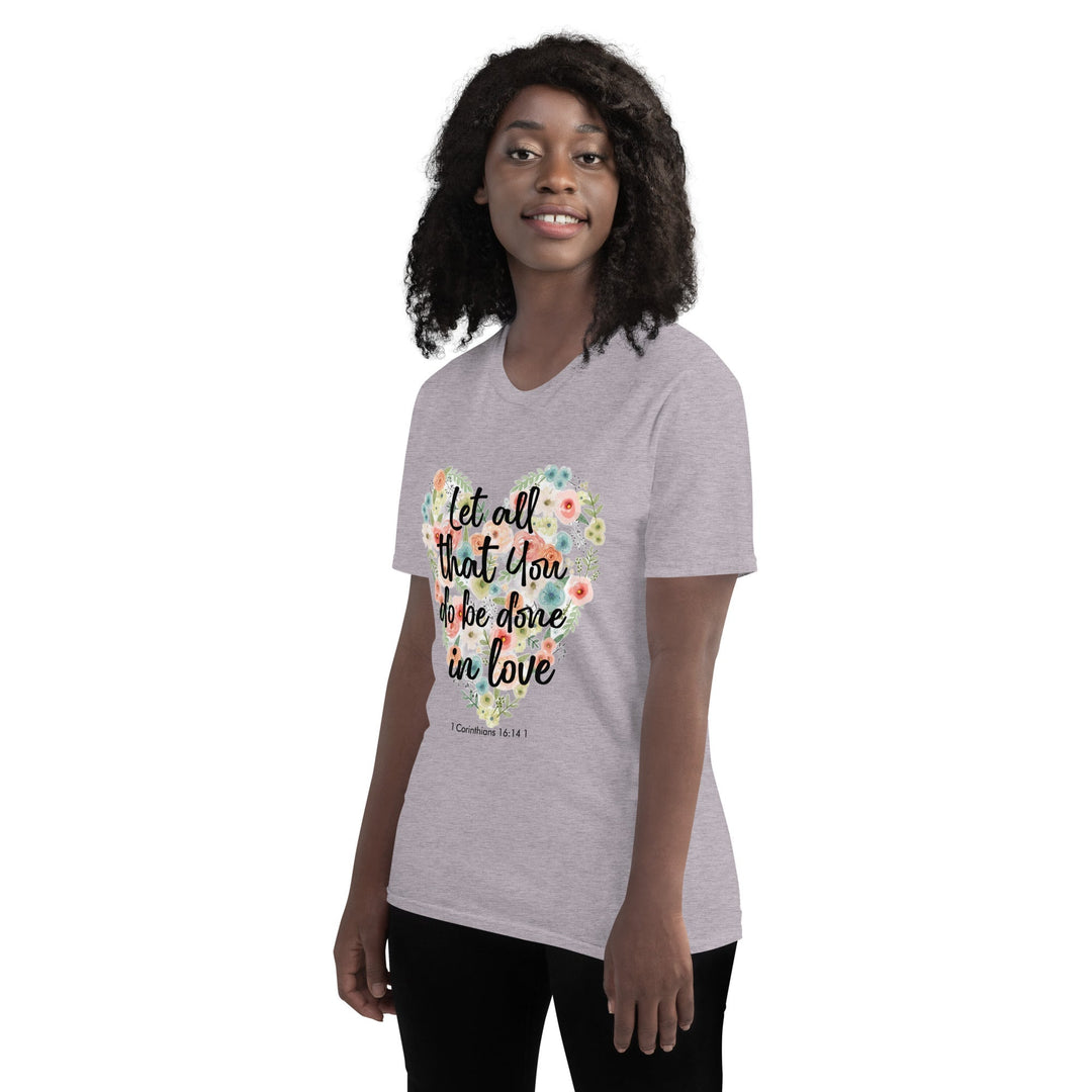 Let All That You T-Shirt - Faith Scripture Gift | Gifts Of Words