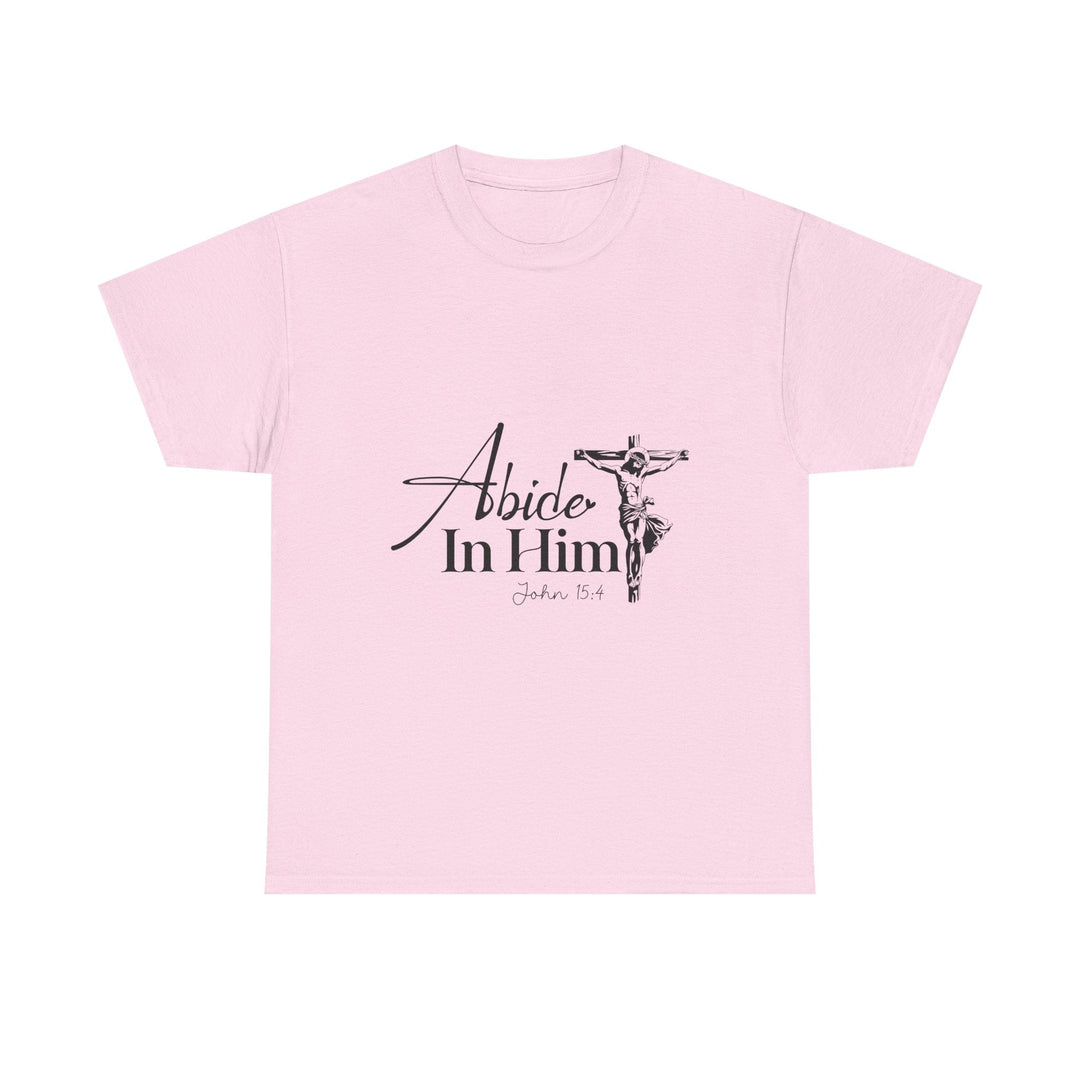 Abide in Him John 15 4-01 Unisex Heavy Cotton Tee - Faith Scripture Gift | Gifts Of Words