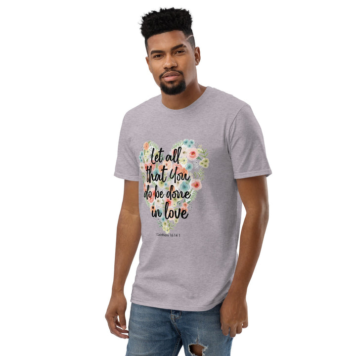 Let All That You T-Shirt - Faith Scripture Gift | Gifts Of Words