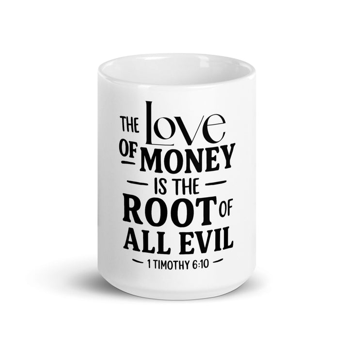 The love of money is the root Mug - Faith Scripture Gift | Gifts Of Words