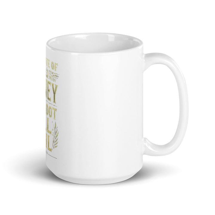 The Love Of Money Mug - Faith Scripture Gift | Gifts Of Words