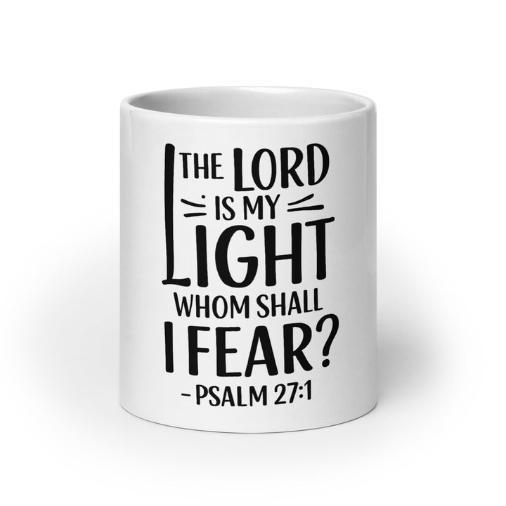 The Lord is my light whom shall I fear? Psalm 27:1 - Faith Scripture Gift | Gifts Of Words