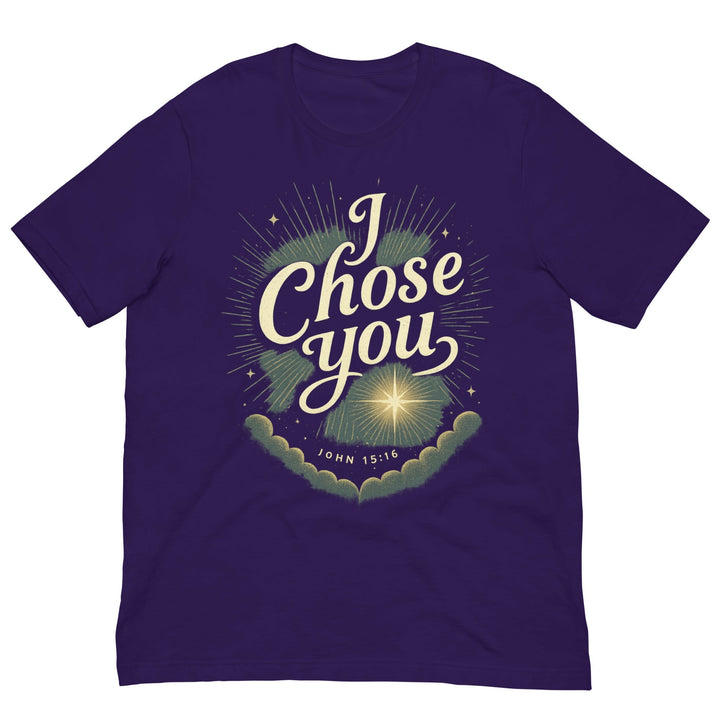 I Chose You T-Shirt - Faith Scripture Gift | Gifts Of Words
