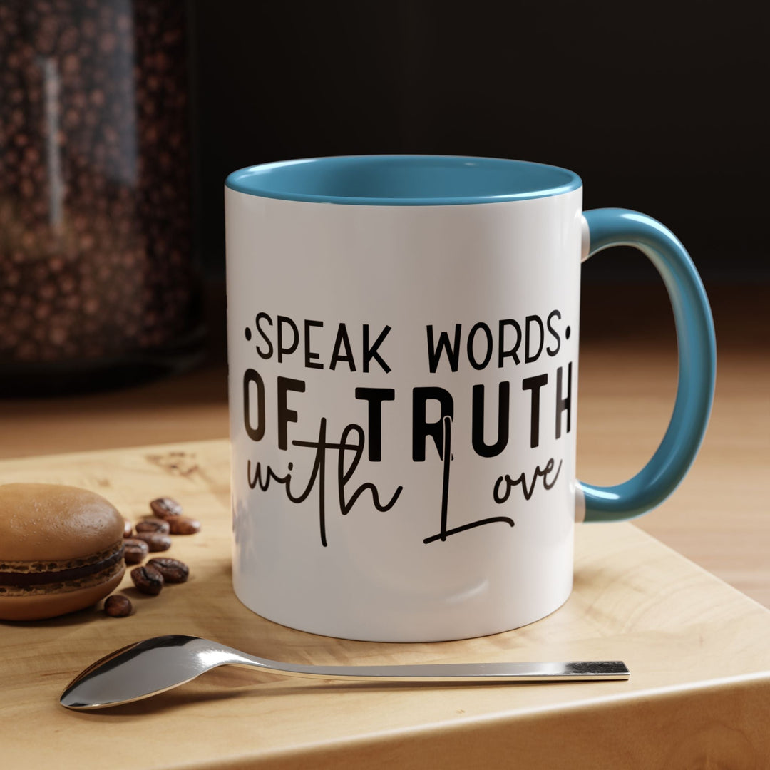 Speak Words Of Truth With Love Accent Coffee Mug (11, 15oz) - Faith Scripture Gift | Gifts Of Words