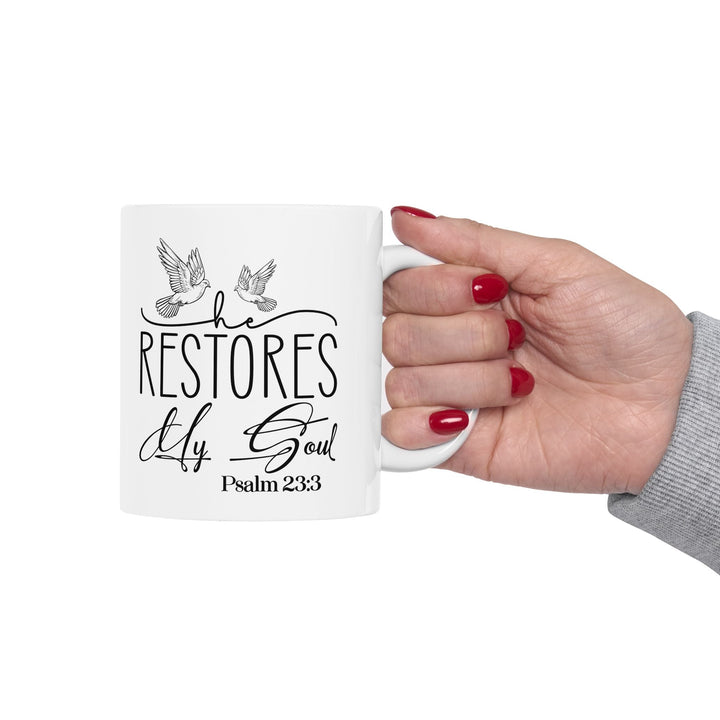 He Restores My Soul Psalm 23 3-01 Ceramic Mug, (11oz, 15oz) - Faith Scripture Gift | Gifts Of Words