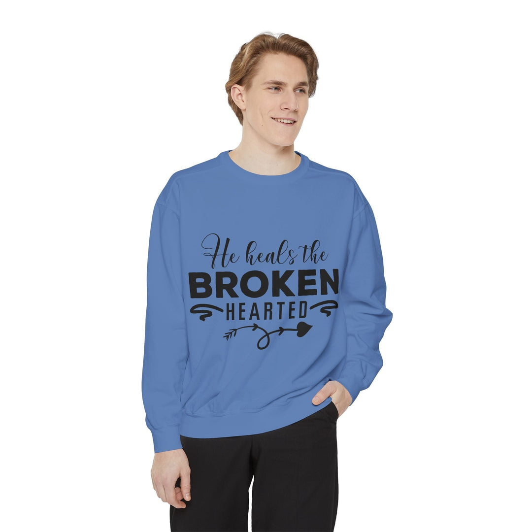 He Heals The Broken Hearted Unisex Garment-Dyed Sweatshirt - Faith Scripture Gift | Gifts Of Words