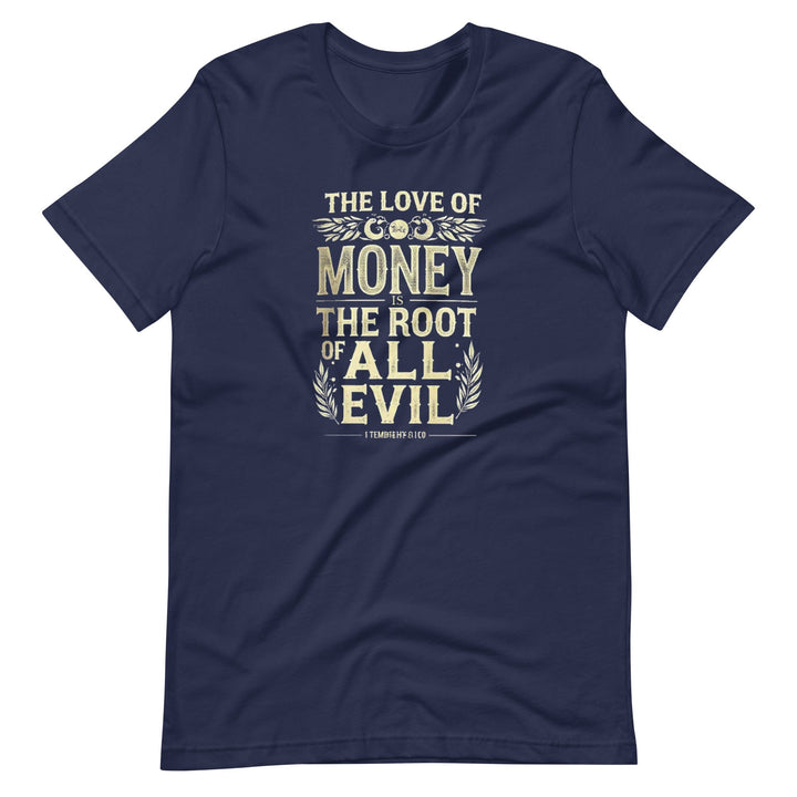 The Love Of Money T-Shirt - Faith Scripture Gift | Gifts Of Words