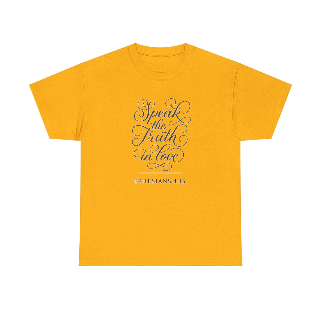 Speak the truth | Heavy Cotton Tee - Faith Scripture Gift | Gifts Of Words
