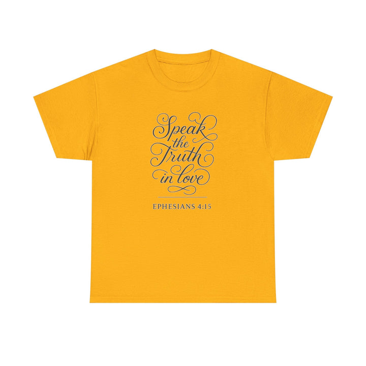 Speak the truth | Heavy Cotton Tee - Faith Scripture Gift | Gifts Of Words
