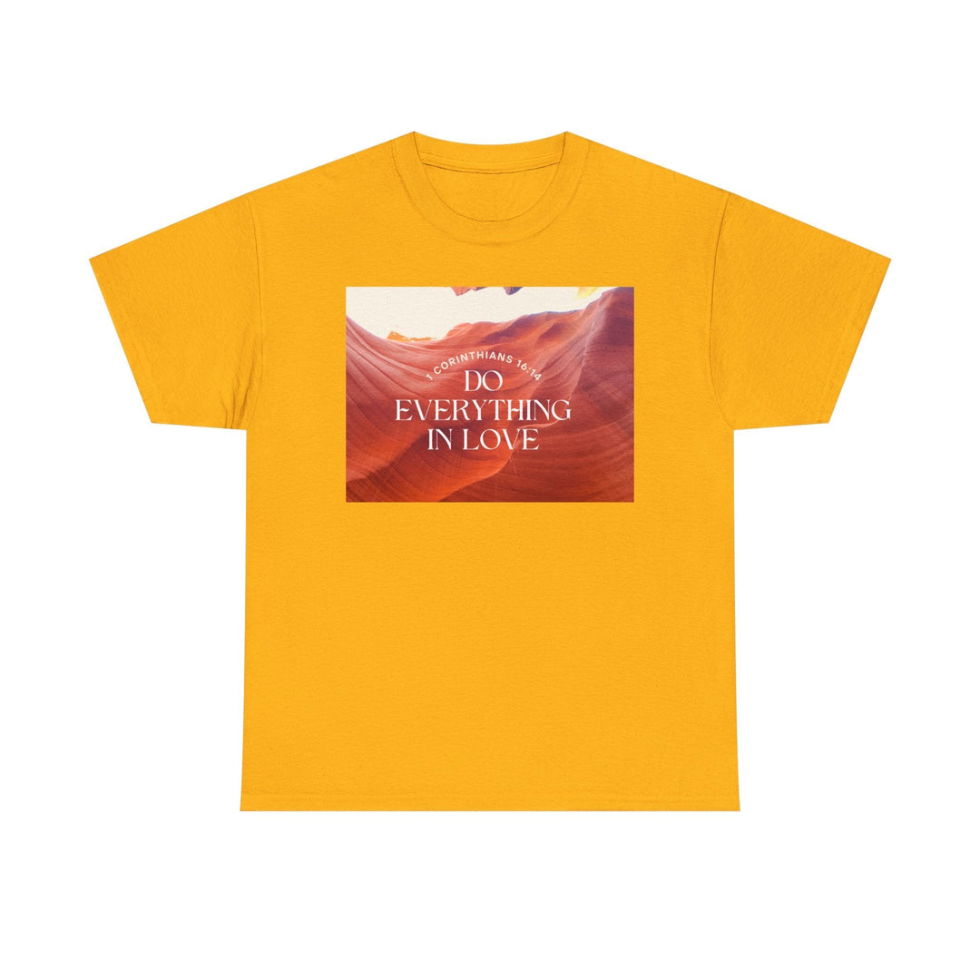 Do everything in love | Heavy Cotton Tee - Faith Scripture Gift | Gifts Of Words