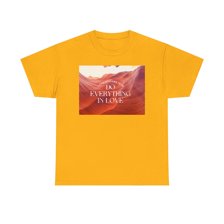 Do everything in love | Heavy Cotton Tee - Faith Scripture Gift | Gifts Of Words