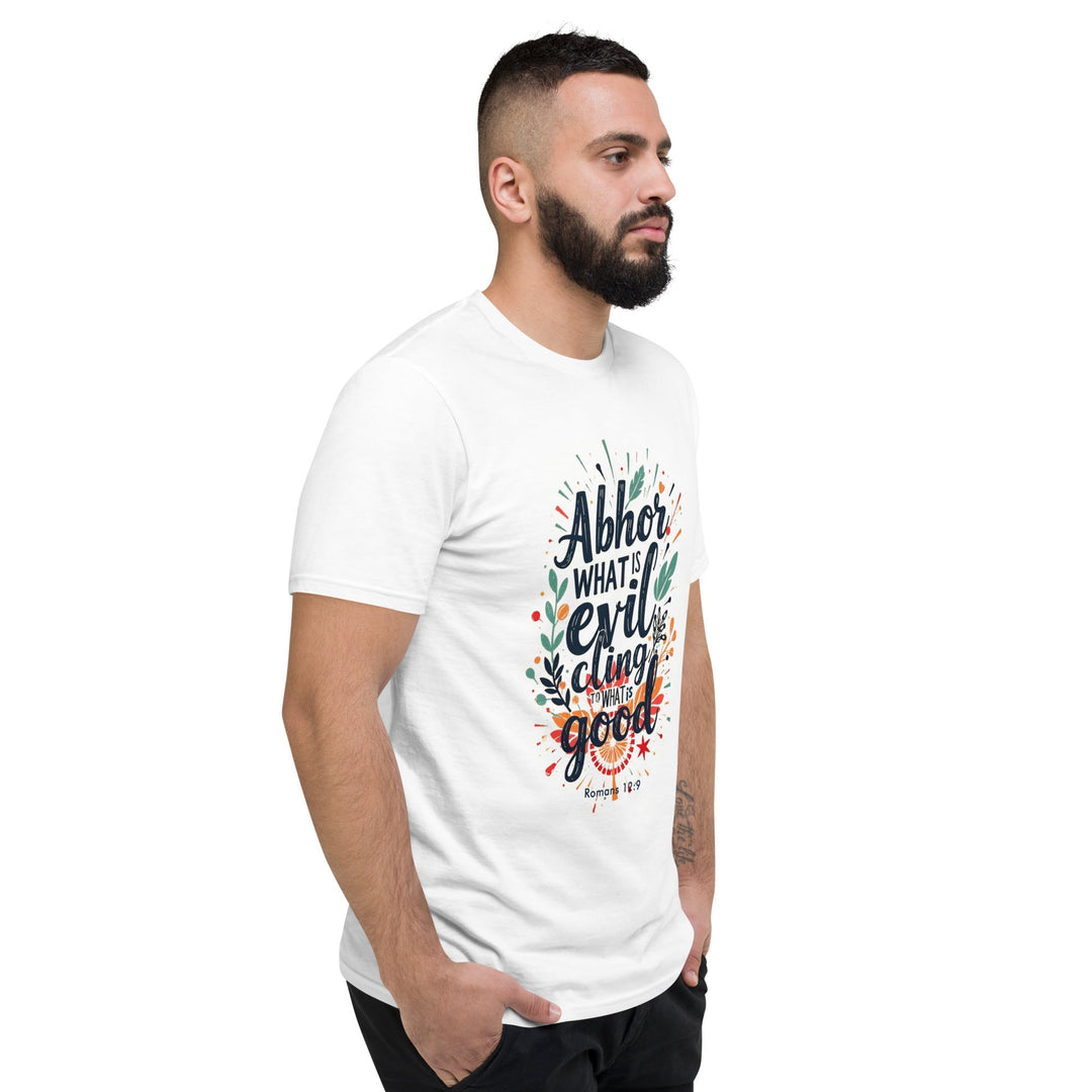 Abhor What Is Evil T-Shirt - Faith Scripture Gift | Gifts Of Words