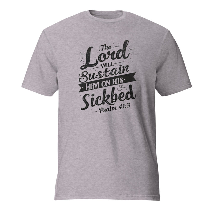 The Lord Will Sustain T-Shirt - Faith Scripture Gift | Gifts Of Words