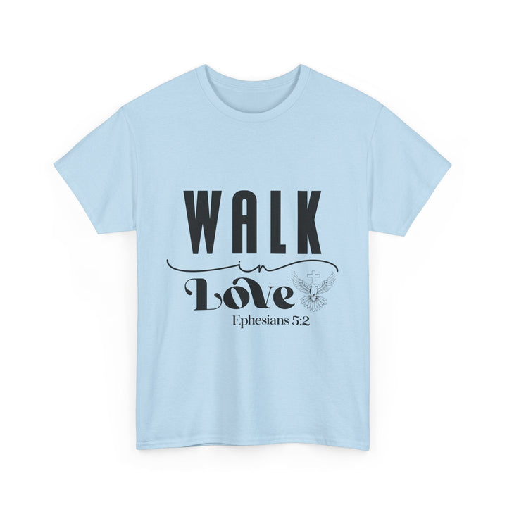 Walk in Love Ephesians 5 2-01 Unisex Heavy Cotton Tee - Faith Scripture Gift | Gifts Of Words