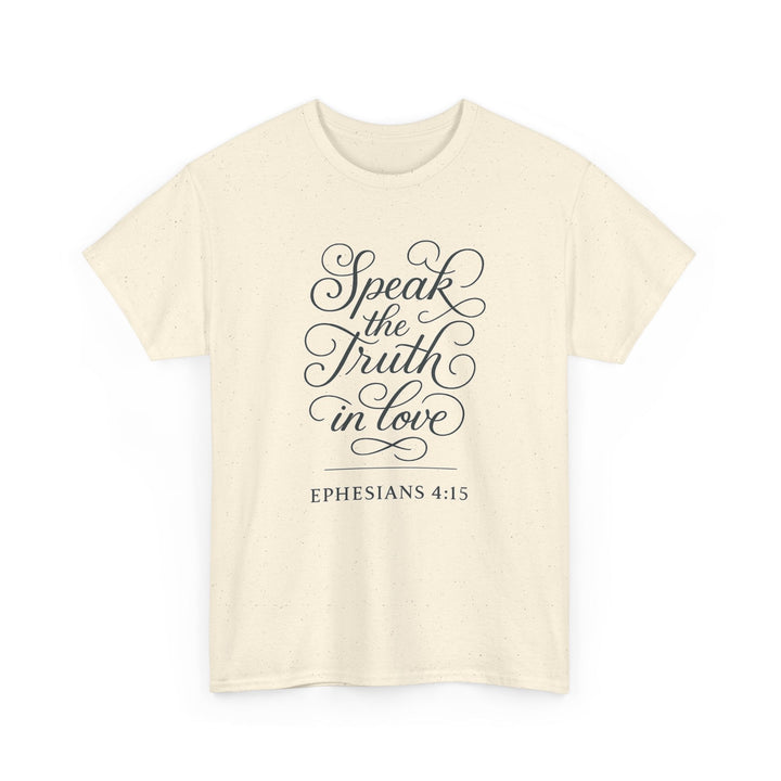 Speak the truth | Heavy Cotton Tee - Faith Scripture Gift | Gifts Of Words
