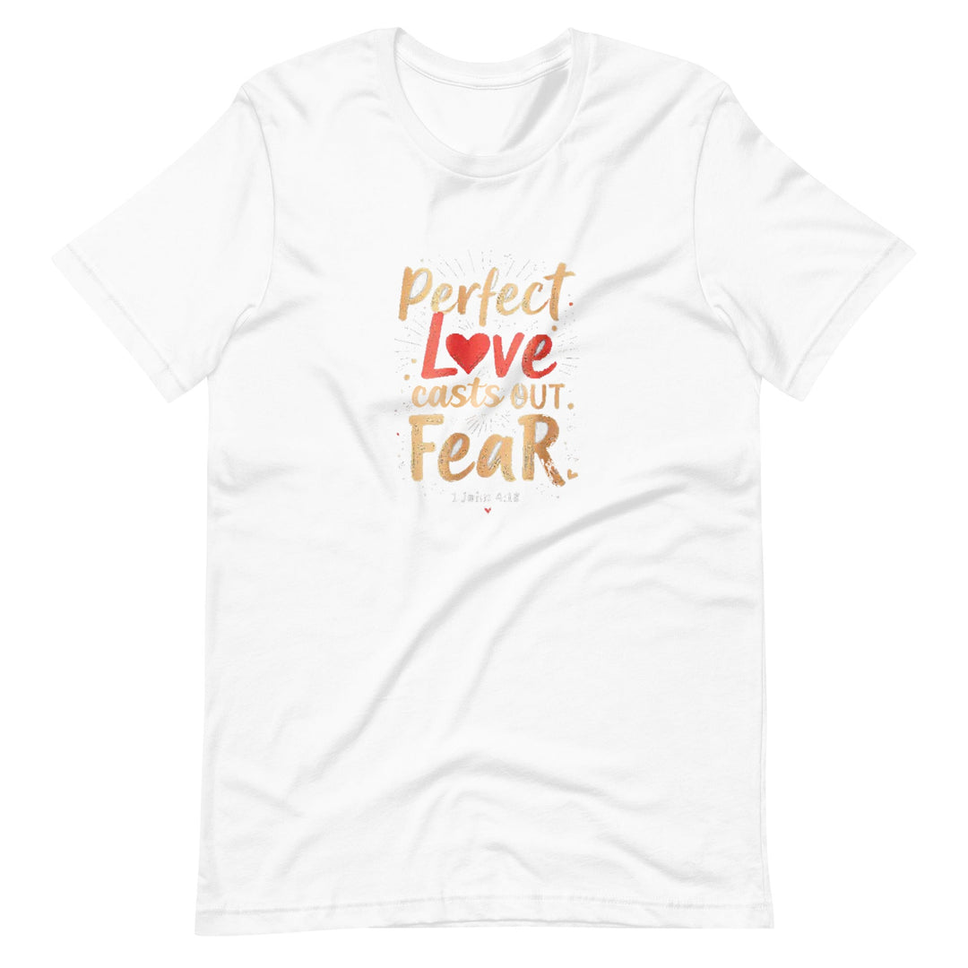 Perfect Love Casts T-Shirt - Faith Scripture Gift | Gifts Of Words