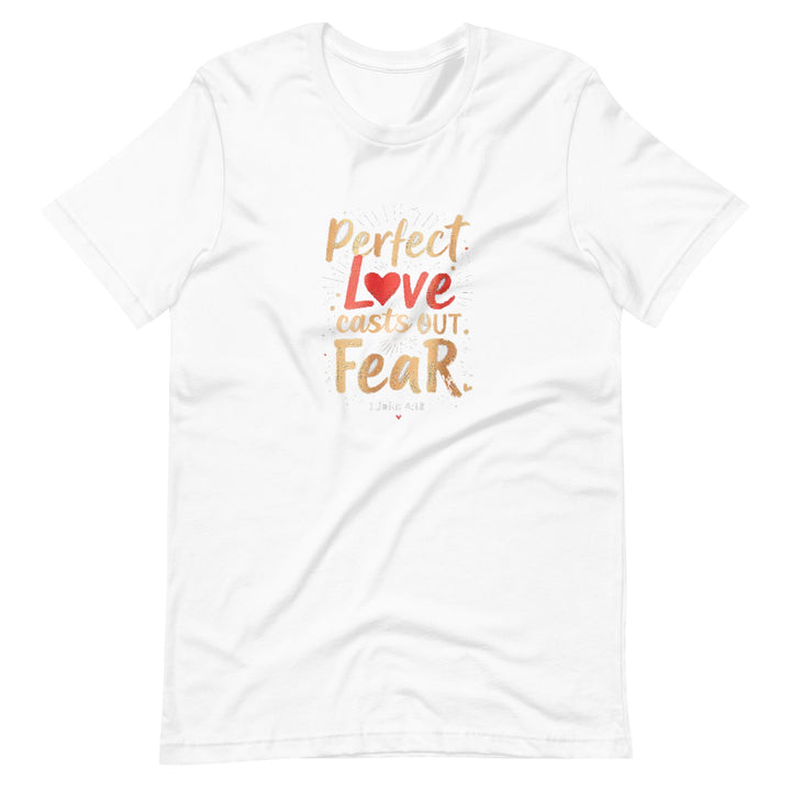 Perfect Love Casts T-Shirt - Faith Scripture Gift | Gifts Of Words