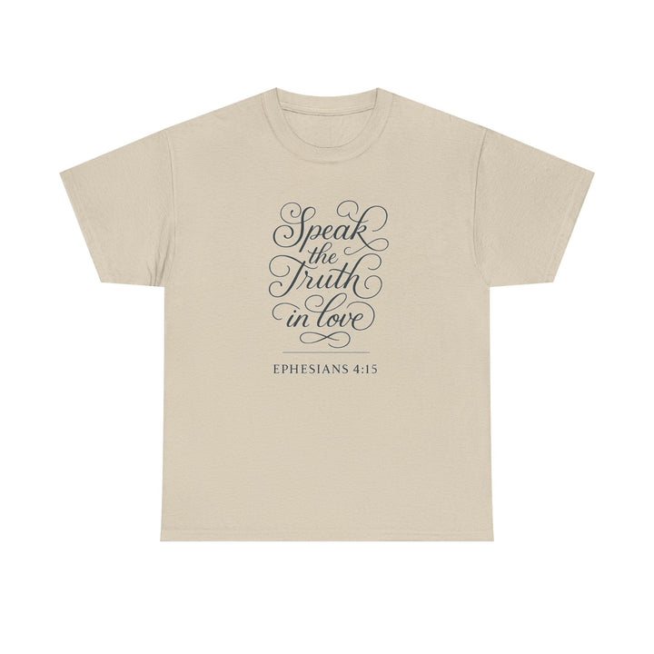 Speak the truth | Heavy Cotton Tee - Faith Scripture Gift | Gifts Of Words