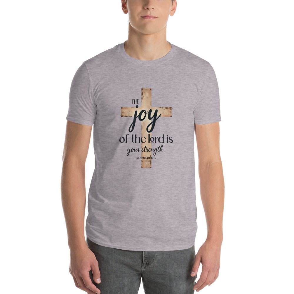 The Joy Of Lord T-Shirt - Faith Scripture Gift | Gifts Of Words