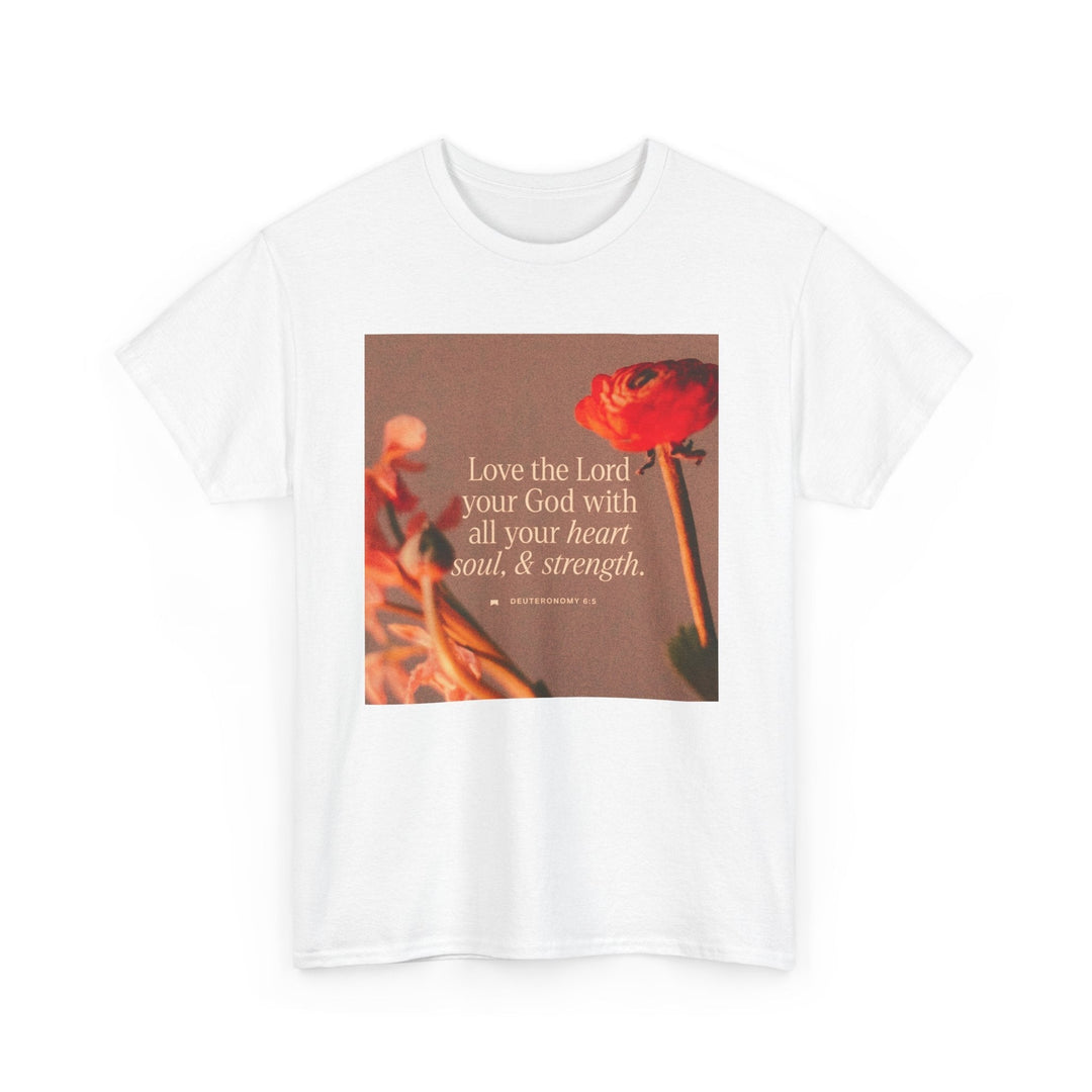 Love the lord | Heavy Cotton Tee - Faith Scripture Gift | Gifts Of Words