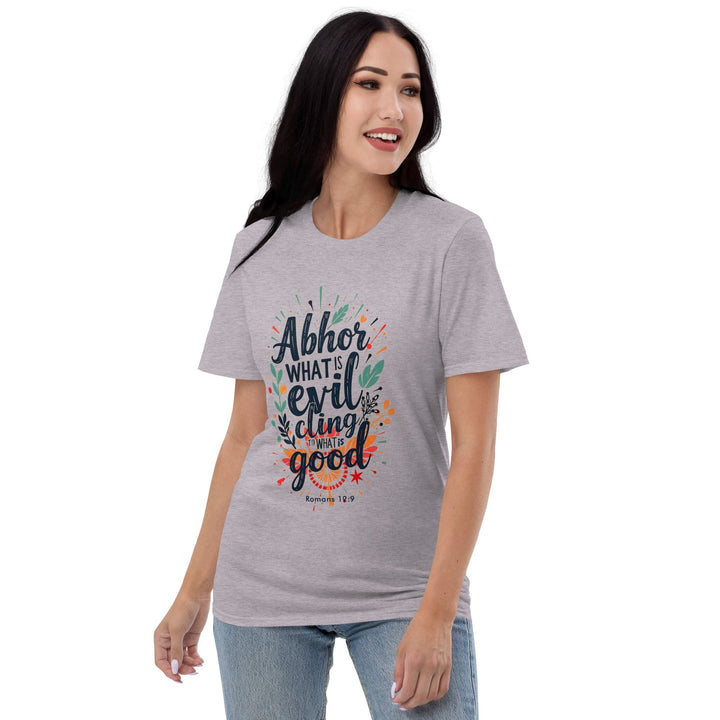 Abhor What Is Evil T-Shirt - Faith Scripture Gift | Gifts Of Words
