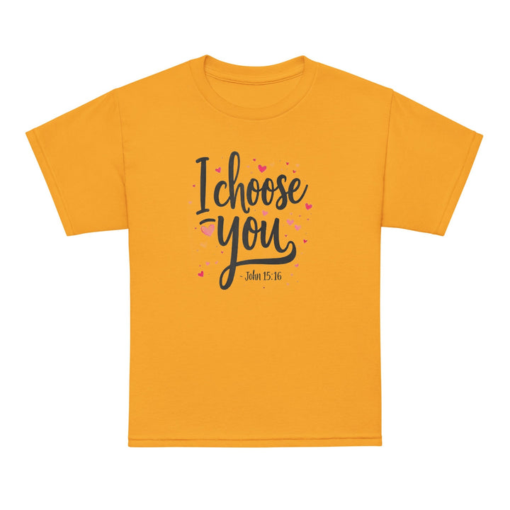 I Chose You Youth t-shirt - Faith Scripture Gift | Gifts Of Words