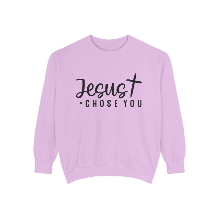 Jesus Chose You Unisex Garment-Dyed Sweatshirt - Faith Scripture Gift | Gifts Of Words