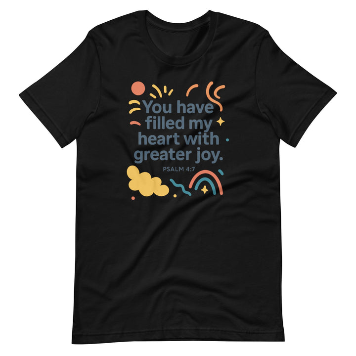 You Have Filled My Heart T-Shirt - Faith Scripture Gift | Gifts Of Words