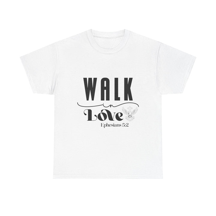 Walk in Love Ephesians 5 2-01 Unisex Heavy Cotton Tee - Faith Scripture Gift | Gifts Of Words