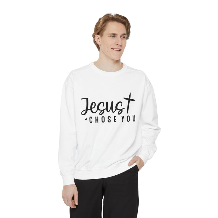 Jesus Chose You Unisex Garment-Dyed Sweatshirt - Faith Scripture Gift | Gifts Of Words