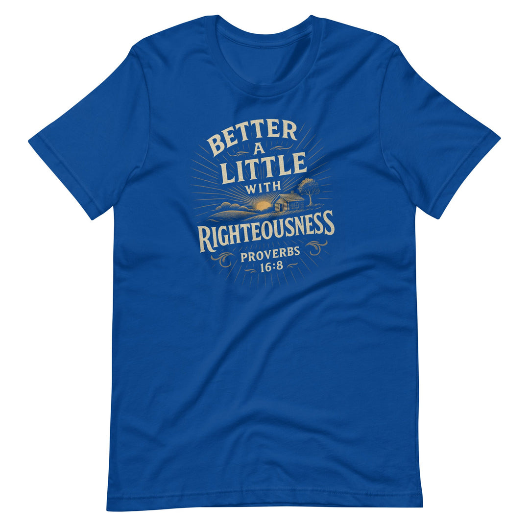 Better A Little T-Shirt - Faith Scripture Gift | Gifts Of Words