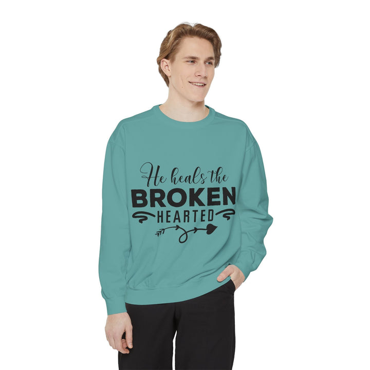 He Heals The Broken Hearted Unisex Garment-Dyed Sweatshirt - Faith Scripture Gift | Gifts Of Words