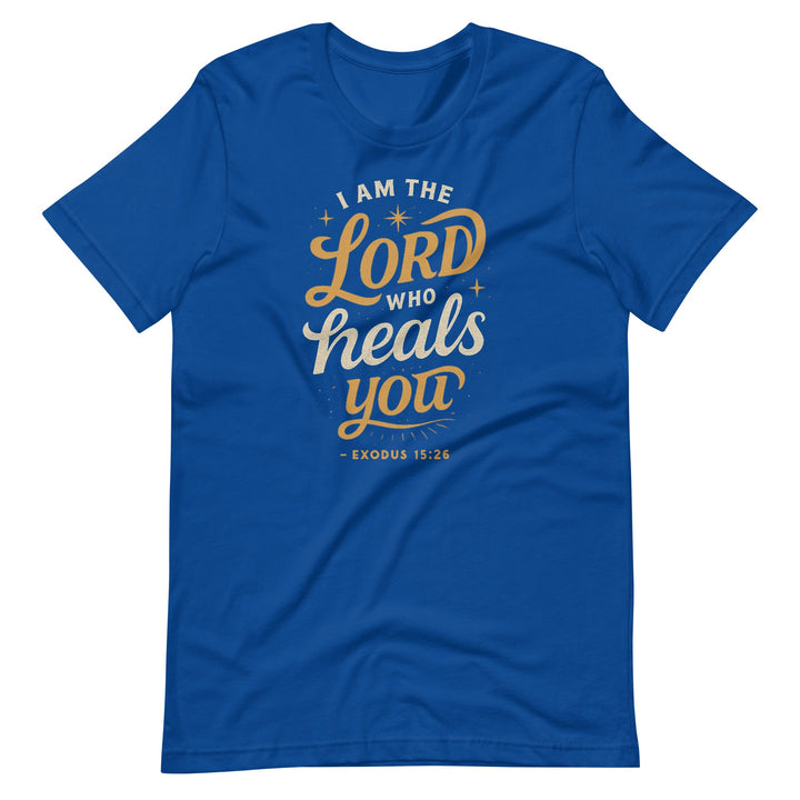Lord who heals you t shirt - Faith Scripture Gift | Gifts Of Words