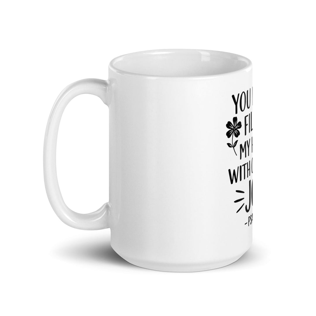 You have filled my heart with joy Mug - Faith Scripture Gift | Gifts Of Words