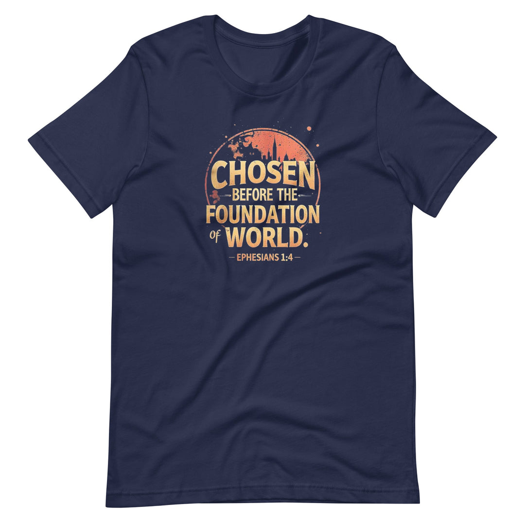 Chosen Before The Foundation T-Shirt - Faith Scripture Gift | Gifts Of Words