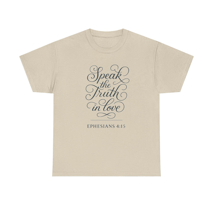 Speak the truth | Heavy Cotton Tee - Faith Scripture Gift | Gifts Of Words