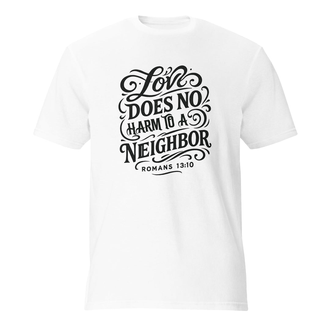 Love Does No Harm T-Shirt - Faith Scripture Gift | Gifts Of Words