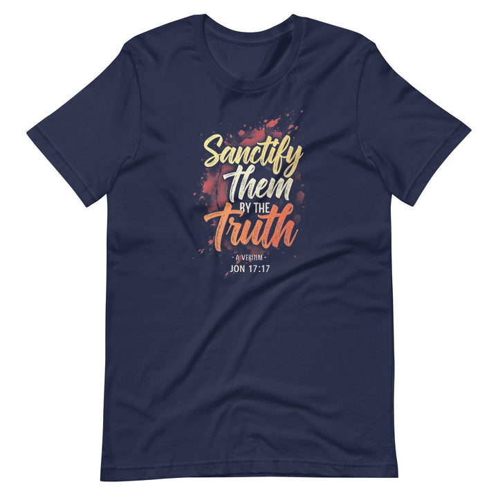Sanctify Them By The Truth T-Shirt - Faith Scripture Gift | Gifts Of Words