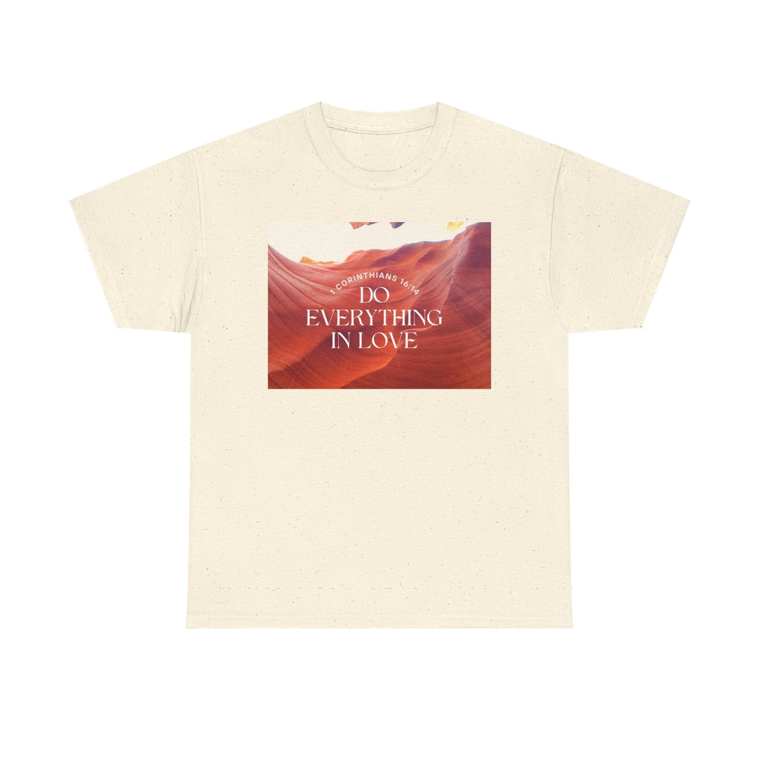Do everything in love | Heavy Cotton Tee - Faith Scripture Gift | Gifts Of Words