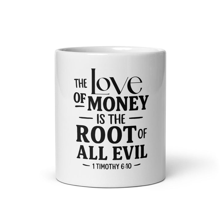 The love of money is the root Mug - Faith Scripture Gift | Gifts Of Words