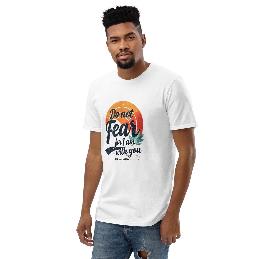 Do Not Fear T-Shirt - Faith Scripture Gift | Gifts Of Words