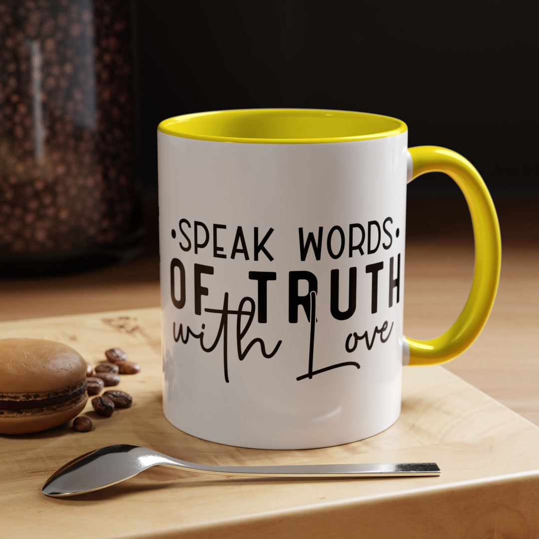 Speak Words Of Truth With Love Accent Coffee Mug (11, 15oz) - Faith Scripture Gift | Gifts Of Words