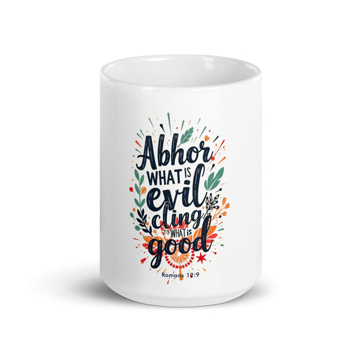 Abhor What Is Evil Mug - Faith Scripture Gift | Gifts Of Words