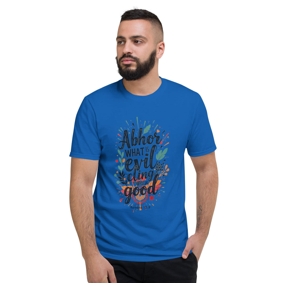 Abhor What Is Evil T-Shirt - Faith Scripture Gift | Gifts Of Words