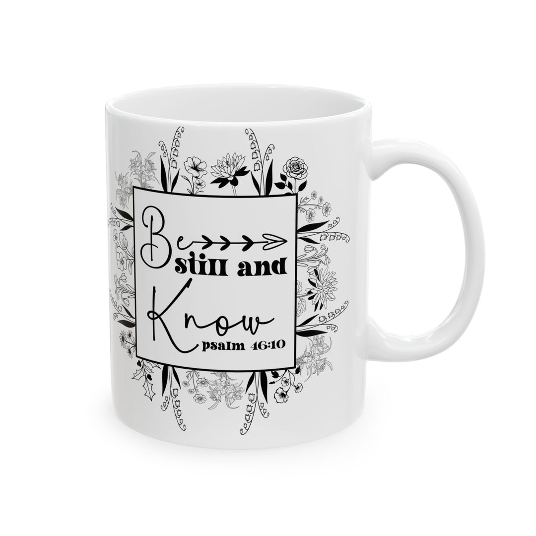 Be still and know psalm 46 10-01 Ceramic Mug, (11oz, 15oz) - Faith Scripture Gift | Gifts Of Words