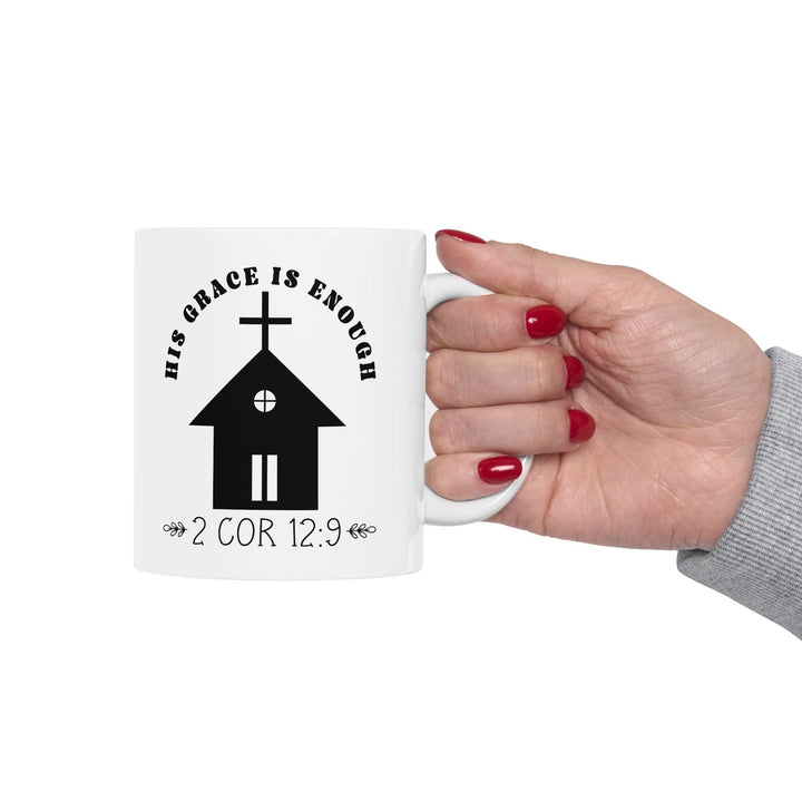 His grace is enough 2 cor 12 9-01 Ceramic Mug, (11oz, 15oz) - Faith Scripture Gift | Gifts Of Words