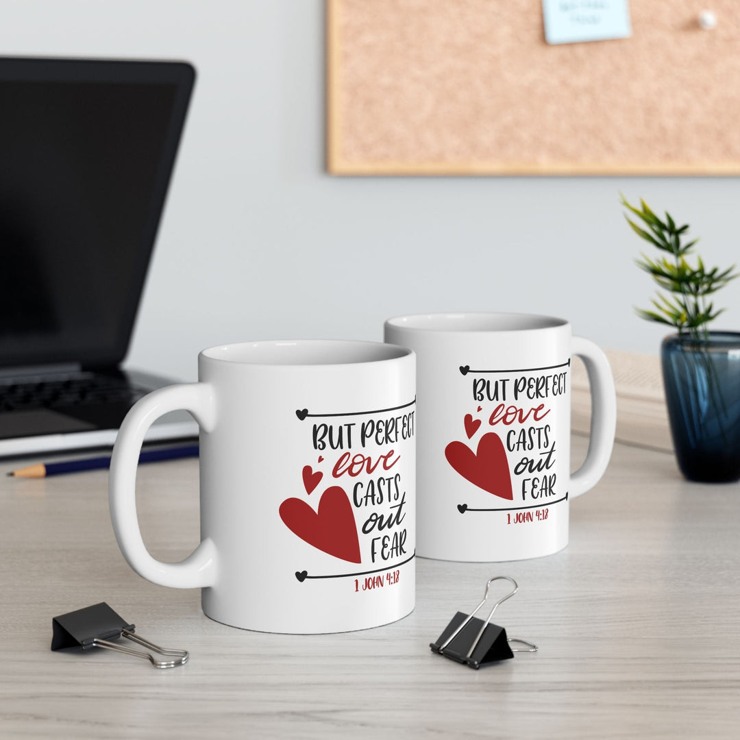 But Perfect Love Casts Out Fear Ceramic Mug, (11oz, 15oz) - Faith Scripture Gift | Gifts Of Words