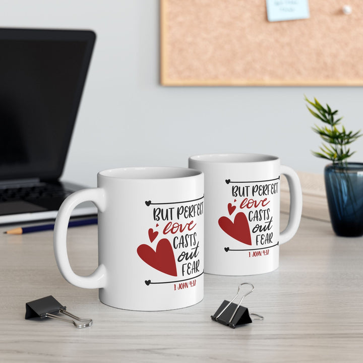 But Perfect Love Casts Out Fear Ceramic Mug, (11oz, 15oz) - Faith Scripture Gift | Gifts Of Words
